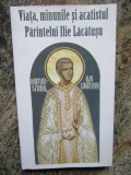 Viața, Minunile și Acatistul Părintelui Ilie Lăcătușu - Editura Areopag, 2011, 143 Pagini, Carte Creștinism