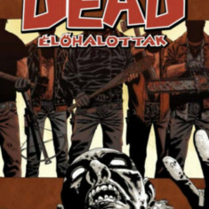 The Walking Dead - Élőhalottak 17. - Kemény lecke - Robert Kirkman