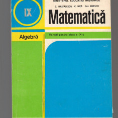 C9773 - MATEMATICA. ALGEBRA CLASA IX - NASTASESCU, NITA, RIZESCU