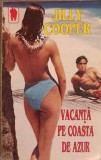 Vacanta pe Coasta de Azur - Jilly Cooper, CLASIC 1994, Roman de Dragoste, 270 pagini