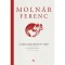 A meg nem &eacute;rtett nők - Sz&iacute;nművek I. - Moln&aacute;r Ferenc