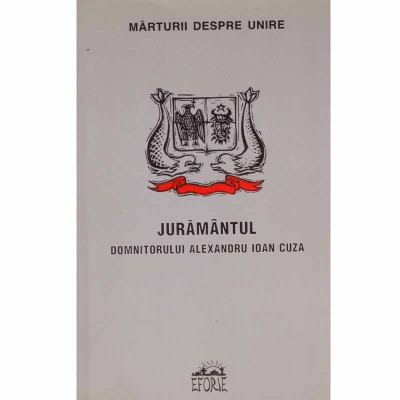 - Marturii despre unire. Juramantul domnitorului Alexandru Ioan foto