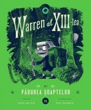Warren al XIII-lea si Padurea Soaptelor Vol.2 - Curtea Veche