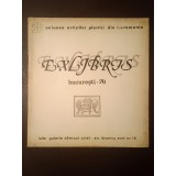 Ex Libris (București. 76) (Catalog expoziție Galeria Căminul Artei, iulie 1976)
