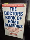 The Doctors Book of Home Remedies: Thousands of Tips and Techniques Anyone can use ot heal everyday health problems -