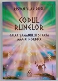 CODUL RUNELOR , CALEA SAMANULUI SI ARTA MAGIEI NORDICE de RISVAN VLAD RUSU , 2026
