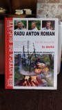 DE LA MUNTE LA DELTA - RADU ANTON ROMAN