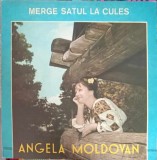 Vinil Angela Moldovan - Merge Satul La Cules (Electrecord, 1977) LP, Muzica Populara Romaneasca 33 RPM