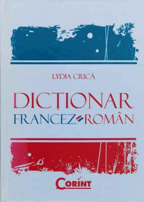 Dictionar Francez-roman - Lydia Constanta Ciuca ,561220 foto