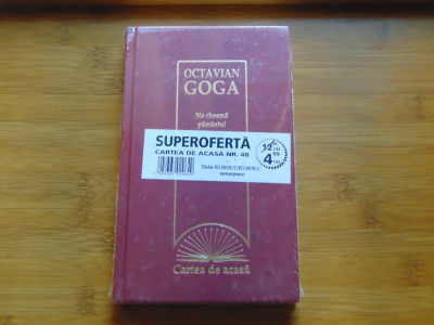 Octavian Goga -Ne cheama pamantul -Cartea de acasa -Tipla foto