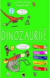 Spune-mi! Dinozaurii! - Larousse