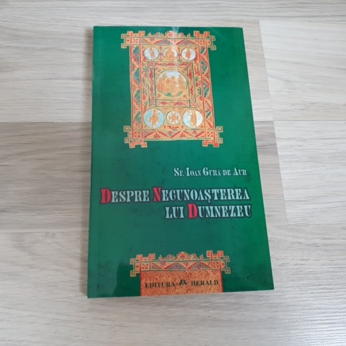 Sfantul Ioan Gura de Aur - Despre necunoasterea lui Dumnezeu
