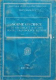 NORME SPECIFICE DE SECURITATE A MUNCII PENTRU TRANSPORTURI RUTIERE-NECUNOSCUT-253520