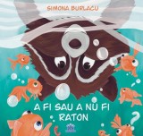 A fi sau a nu fi raton - Simona Burlacu, DPH