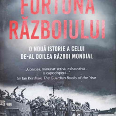 FURTUNA RAZBOIULUI. O NOUA ISTORIE A CELUI DE-AL DOILEA RAZBOI MONDIAL-ANDREW ROBERTS