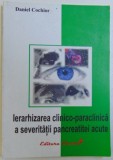 IERAHIZAREA CLINICO - PARACLINICA A SEVERITATII PANCREATITEI ACUTE de DANIEL COCHIOR , 2004