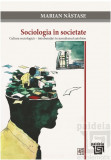 Sociologia in societate | Marian Nastase, Paideia
