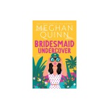 Bridesmaid Undercover