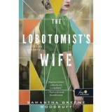 The Lobotomist's Wife - A v&iacute;v&oacute;d&oacute; asszony - Samantha Greene Woodruff