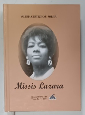 MISSIS LAZARA de VALERIA CERTAZEANU - ZORILA , 2009 foto