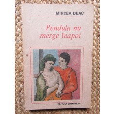 Pendula nu merge inapoi de Mircea Deac