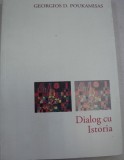 DIALOG CU ISTORIA-GEORGIOS D.,BUCURESTI 2009