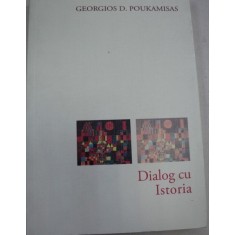 DIALOG CU ISTORIA-GEORGIOS D.,BUCURESTI 2009