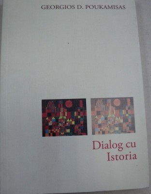 DIALOG CU ISTORIA-GEORGIOS D.,BUCURESTI 2009 foto