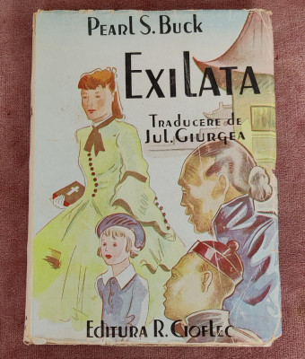 Exilata - Pearl S. Buck (1943) - traducere de Jul. Giurgea foto