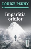 Imparatia orbilor - Louise Penny - Trei
