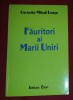 Fauritori Marii Uniri: Marturii Documentare - Corneliu Mihail Lungu, dedicatie, Istorie Romania 1918, Editura Elion 2003