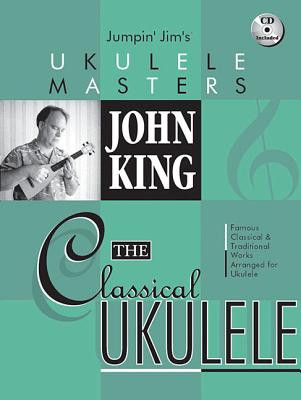 John King: The Classical Ukulele [With CD (Audio)] foto