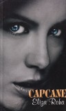 Roman Eliza Roha Capcane, Literatura Romana, Brosata, Stare Buna, 2007, Format 13x20 cm