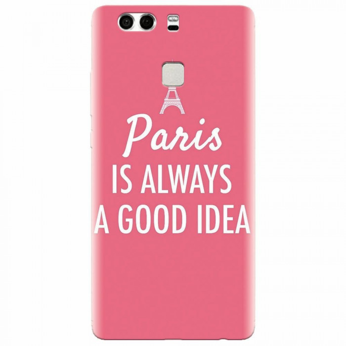 Husa silicon pentru Huawei P9 Plus, Paris Is Always A Good Idea