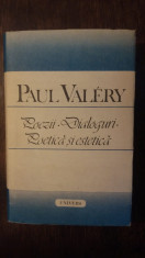 PAUL VALERY- POEZII. DIALOGURI. POETICA SI ESTETICA foto