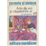 Curente si Sinteze - Arta de Azi si Raspantiile ei