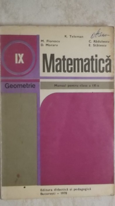 K. Teleman, s.a. - Matematica. Geometrie, manual pentru clasa a IX-a