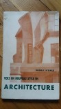 Rudolf Steiner - Vers un style nouveau en architecture (Pentru un stil nou in arhitectura) expresionista antroposofie Goetheanum numarul de aur spirit