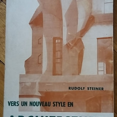 Rudolf Steiner - Vers un style nouveau en architecture antroposofie arhitectura