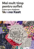 Mai mult timp pentru suflet - Paperback brosat - Trei