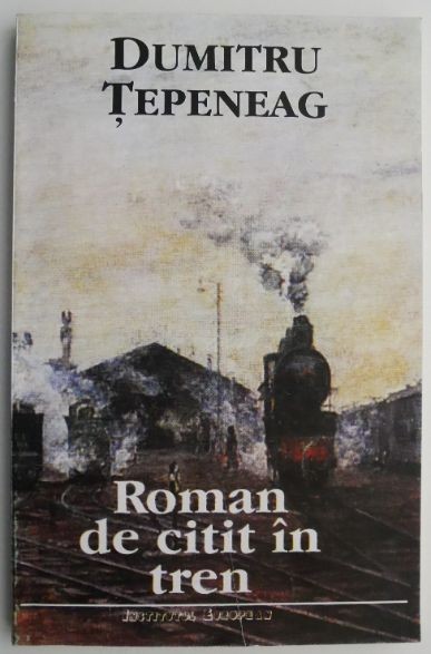 Roman de citit in tren &ndash; Dumitru Tepeneag