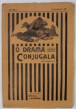 O DRAMA CONJUGALA de VIOLETT , EDITIE DE INCEPUT DE SECOL XX