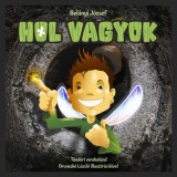 HOL VAGYOK - Bel&aacute;nyi J&oacute;zsef-Koll&aacute;r &Aacute;rp&aacute;d