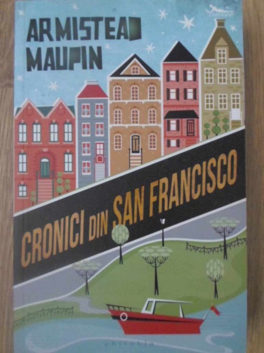 CRONICI DIN SAN FRANCISCO-ARMISTEAD MAUPIN-232858