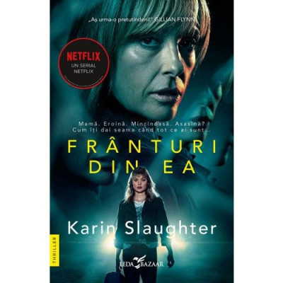 Franturi din ea - Karin Slaughter foto