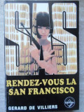 RENDEZ-VOUS LA SAN FRANCISCO-GERARD DE VILLIERS