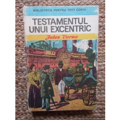 JULES VERNE - TESTAMENTUL UNUI EXCENTRIC