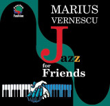 Jazz For Friends | Marius Vernescu, Soft Records