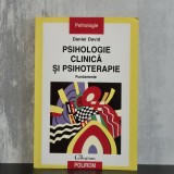 Daniel David - Psihologie clinică și psihoterapie. Fundamente | psihologie clinică, psihoterapie, psihodiagnostic