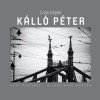Csak K&eacute;pek - K&aacute;ll&oacute; P&eacute;ter - Sebesty&eacute;n L&aacute;szl&oacute;